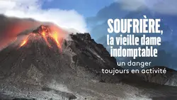 Soufrière, la vieille dame indomptable Soufrière, la vieille dame indomptable