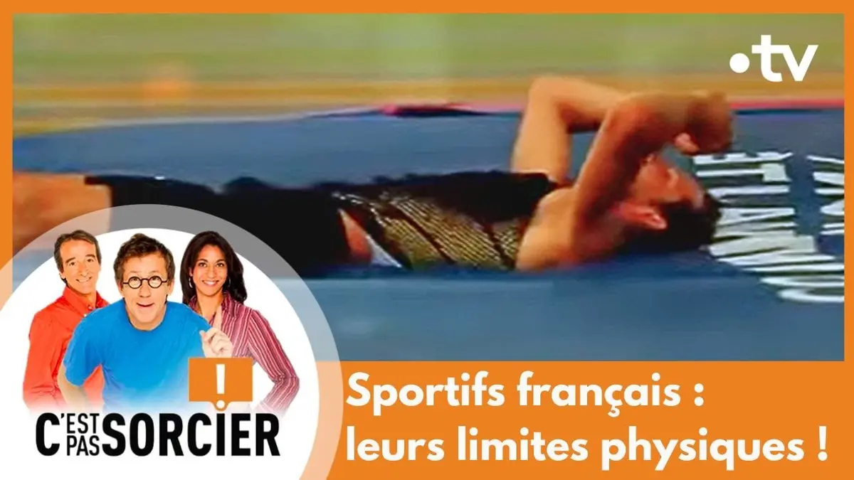 replay de Sportifs français : leurs limites physiques ! - C'est pas sorcier [Intégrale]