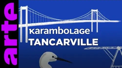 replay de Tancarville - Karambolage - ARTE