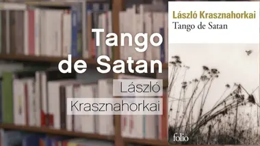 Tango de Satan, de László Krasznahorkai