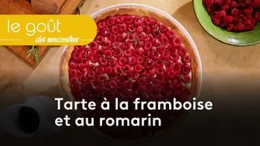 Tarte framboise et romarin à Aixe-sur-Vienne