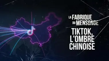 TikTok, l'ombre chinoise