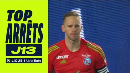 replay de Top arrêts 13ème journée - Ligue 1 Uber Eats / 2023-2024