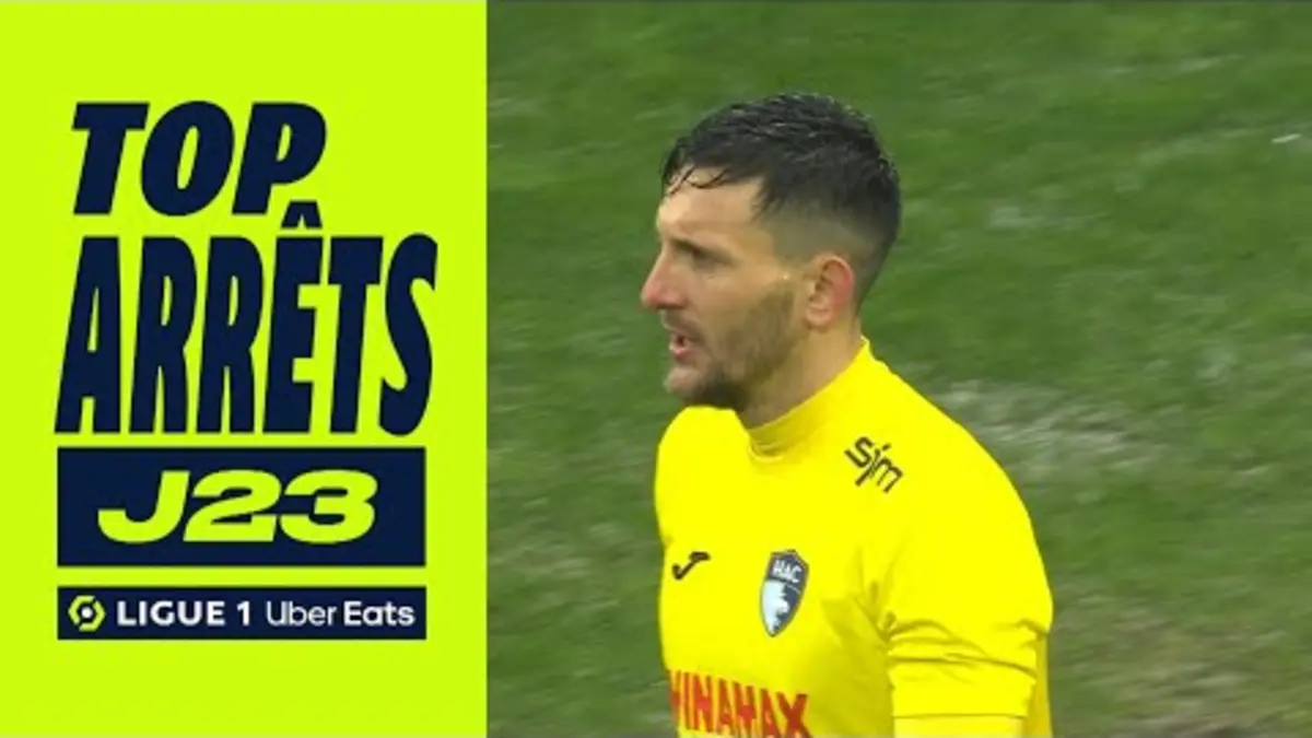 replay de Top arrêts 23ème journée - Ligue 1 Uber Eats / 2023/2024