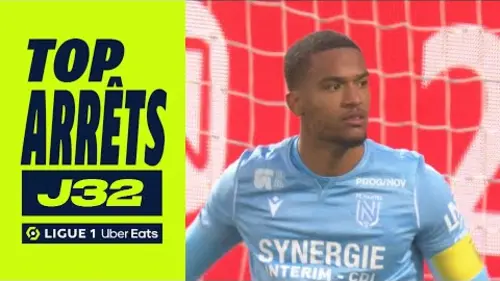 replay de Top arrêts 32ème journée - Ligue 1 Uber Eats / 2023-2024