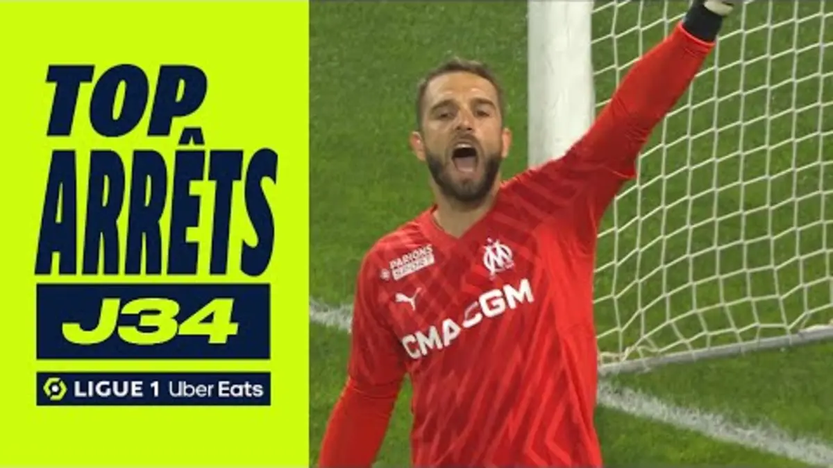 replay de Top arrêts 34ème journée - Ligue 1 Uber Eats / 2023-2024
