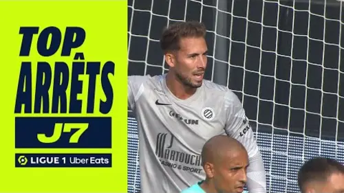 replay de Top arrêts 7ème journée - Ligue 1 Uber Eats / 2023/2024