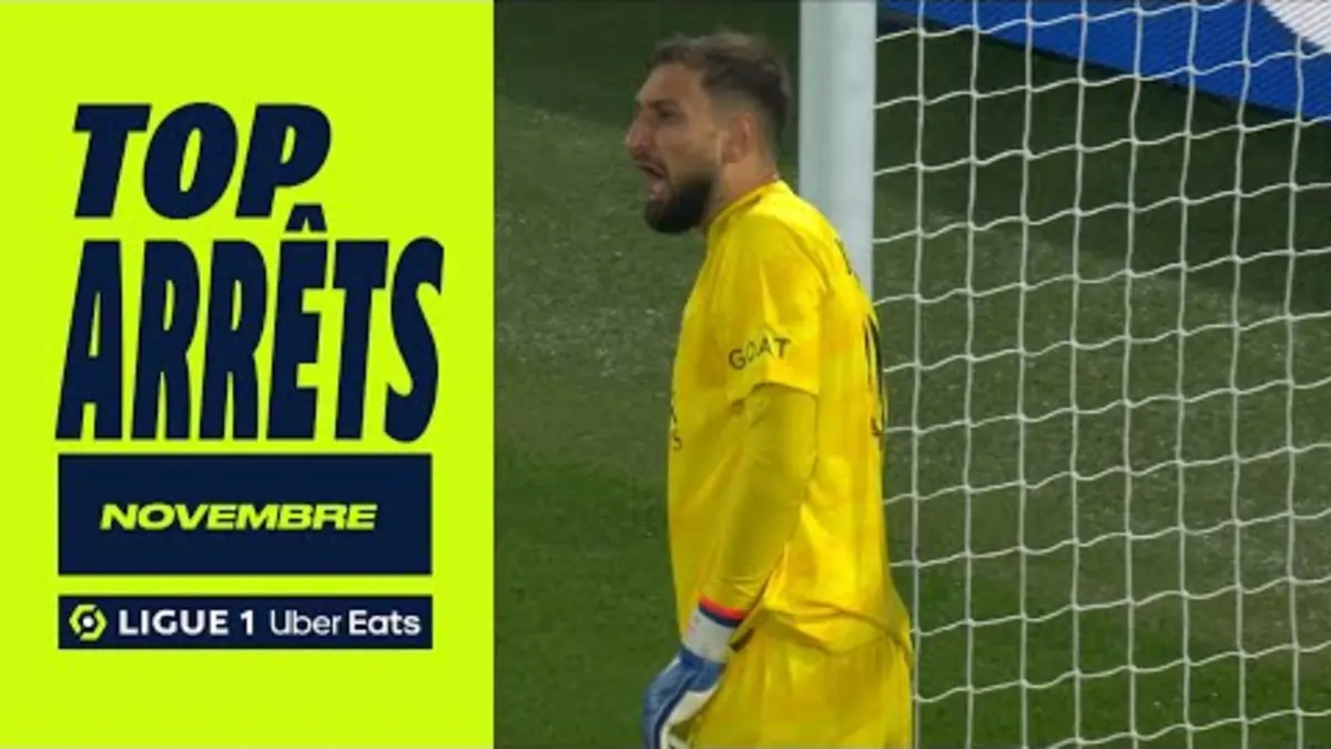 replay de Top arrêts Ligue 1 Uber Eats - Novembre (saison 2023/2024)