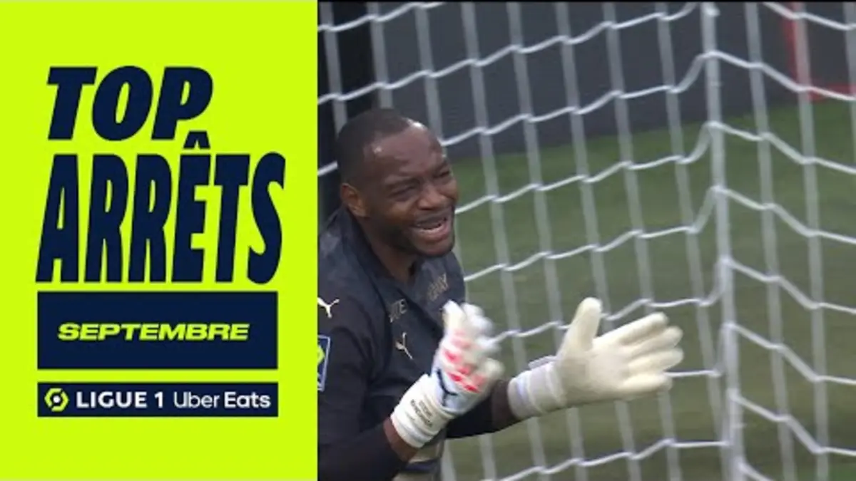 replay de Top arrêts Ligue 1 Uber Eats - Septembre (saison 2023/2024)