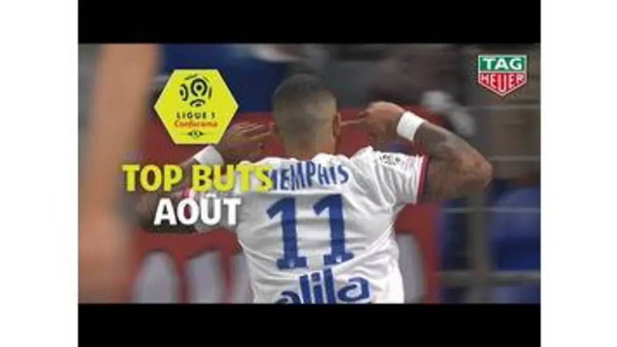 replay de Top buts Ligue 1 Conforama - Août (saison 2019/2020)