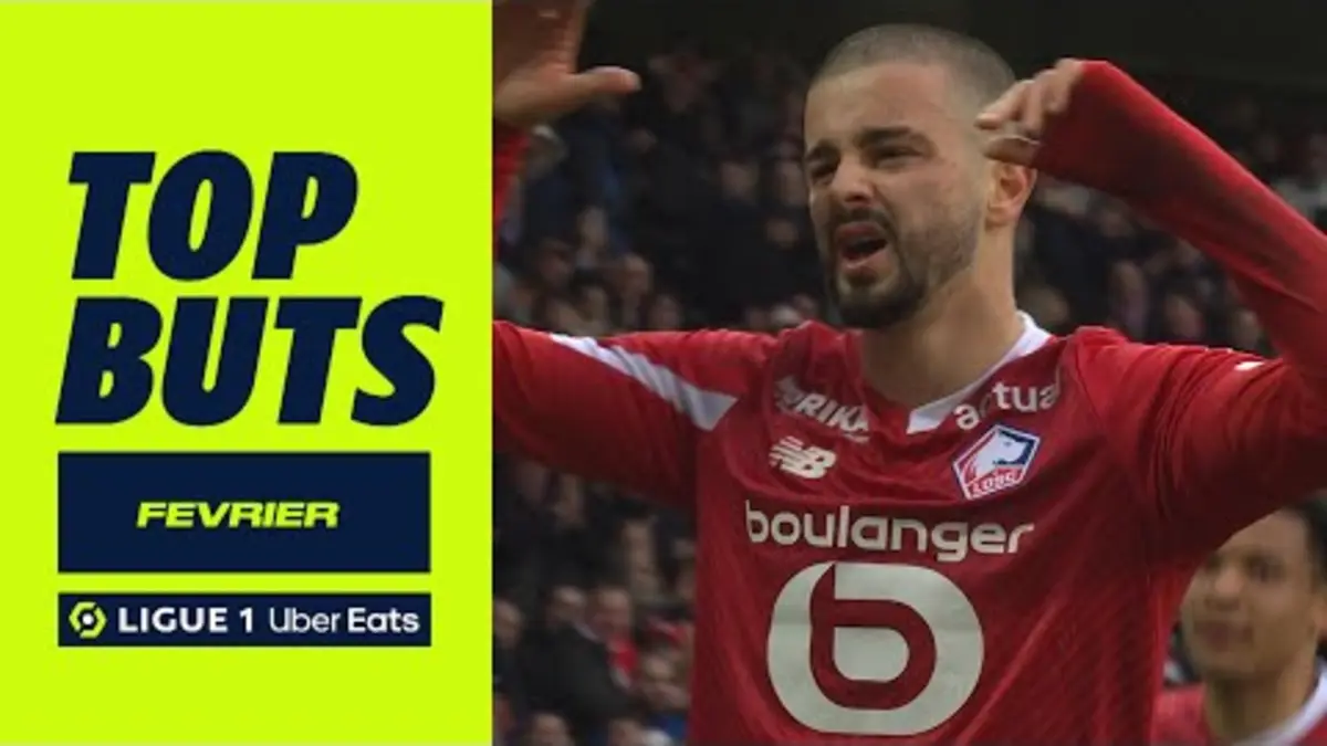 replay de Top buts Ligue 1 Uber Eats - Février (saison 2023/2024)