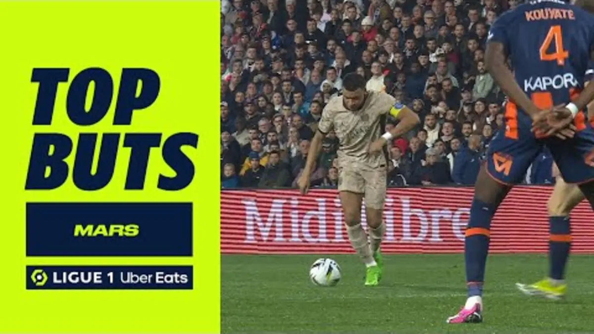 replay de Top buts Ligue 1 Uber Eats - Mars (saison 2023/2024)
