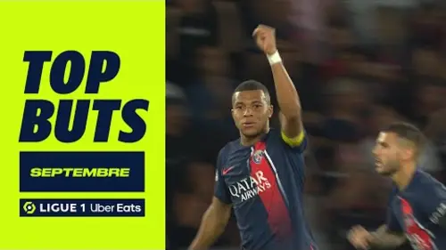 replay de Top buts Ligue 1 Uber Eats - Septembre (saison 2023/2024)