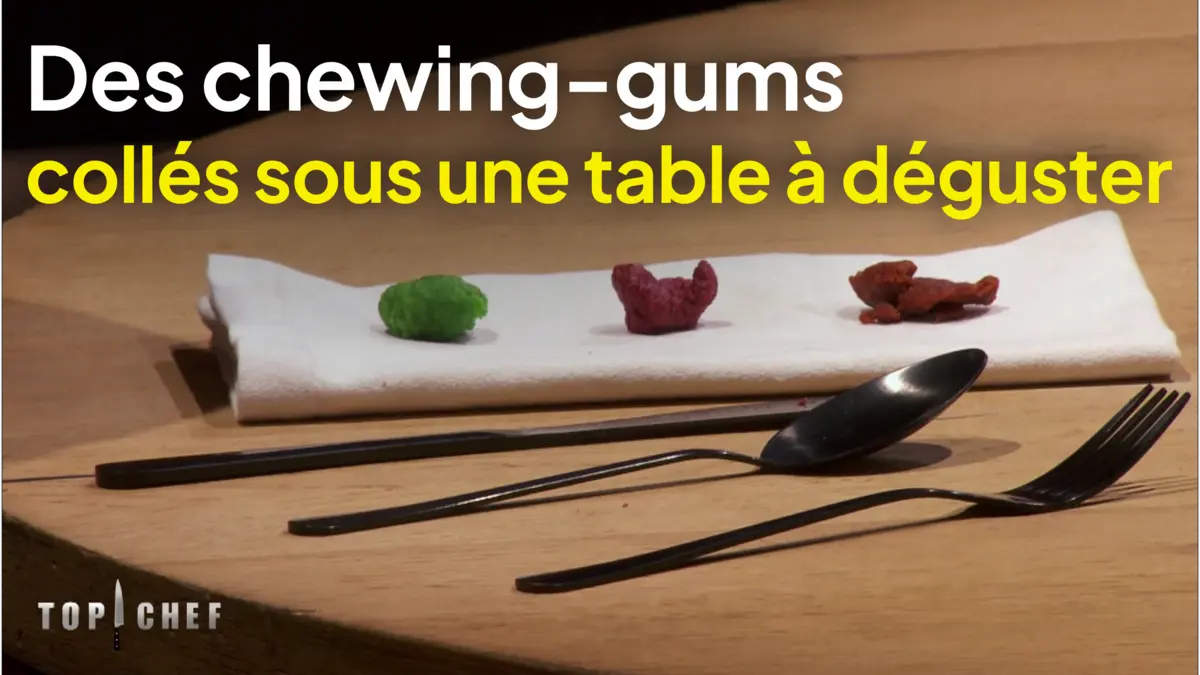 replay de Top chef : Ils mangent des chewing-gums collés sous une table