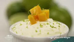 Tous en cuisine : la recette du jour : Soufflé glacé à la mangue