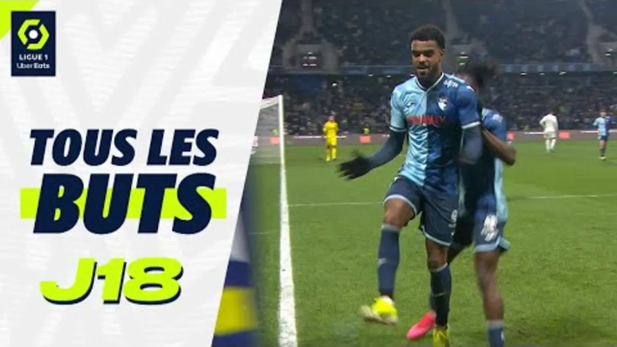 replay de Tous les buts de la 18ème journée - Ligue 1 Uber Eats / 2023/2024
