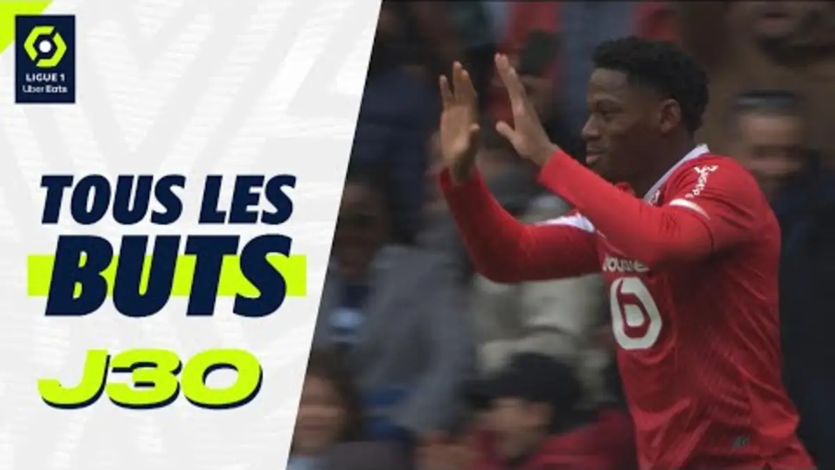 replay de Tous les buts de la 30ème journée - Ligue 1 Uber Eats / 2023-2024