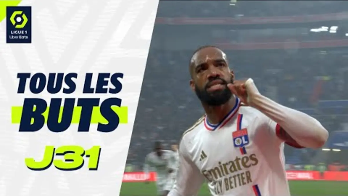 replay de Tous les buts de la 31ème journée - Ligue 1 Uber Eats / 2023-2024