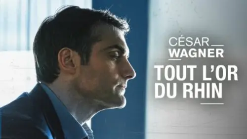 César Wagner S01E04 Tout l'or du Rhin
