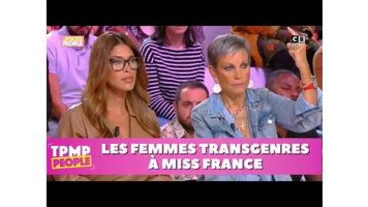 replay de TPMP People: Le point Britney Spears, les femmes transgenres ont-elles leurs chances à Miss France ?