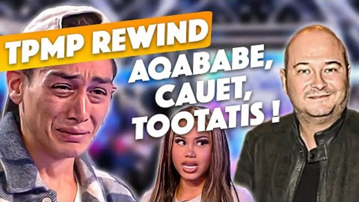 replay de TPMP Rewind : Aqababe craque en direct, l'affaire Cauet...