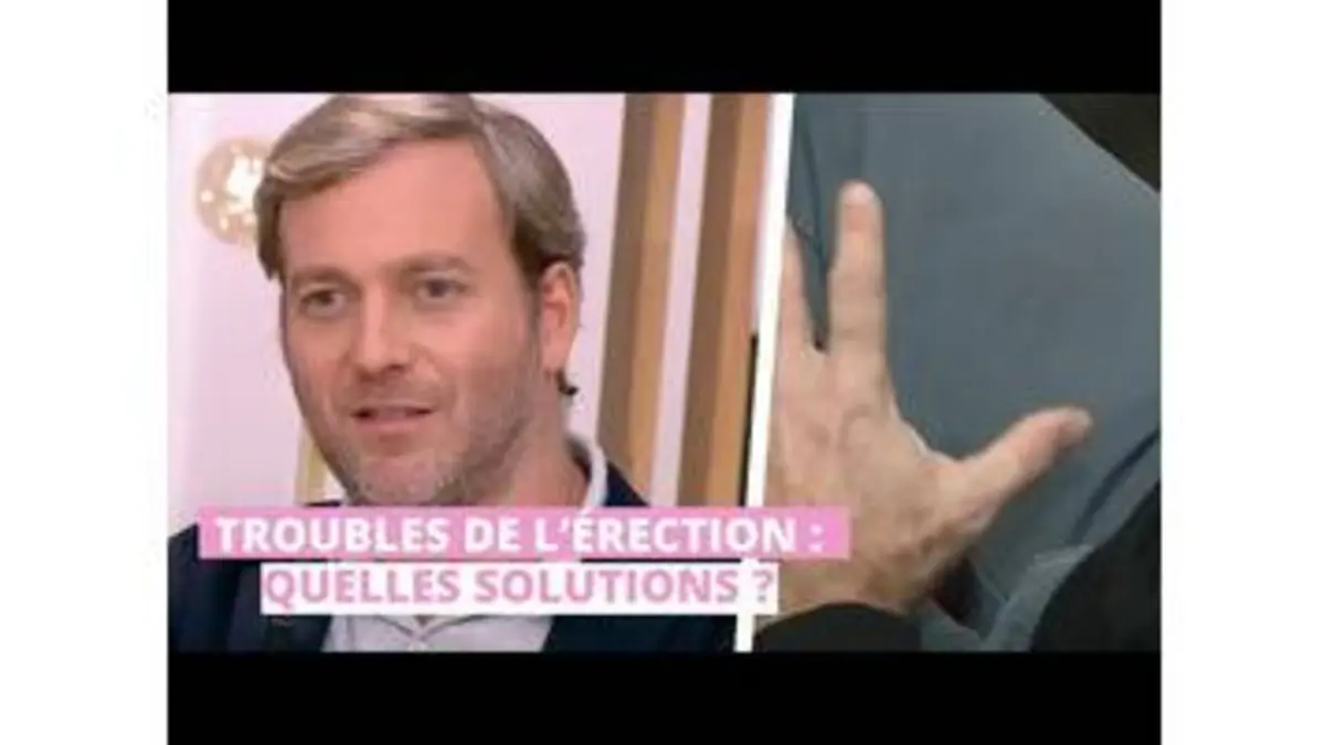 replay de Troubles de l’érection : quelles solutions ?