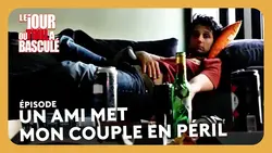Un ami met mon couple en péril - Le jour où tout a basculé
