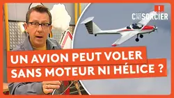 Un avion peut voler sans moteur ni hélice ? - C'est pas sorcier