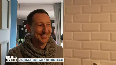 Un jour, un doc : Au secours, mon conjoint est obsessionnel