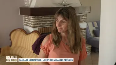 Un jour, un doc : Familles nombreuses : le défi des vacances réussies