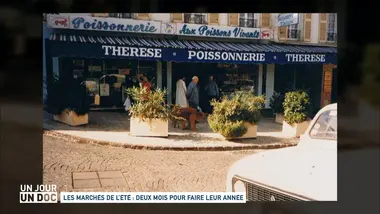 Un jour, un doc : Les marchés de l’été : deux mois pour faire leur année (2/2)