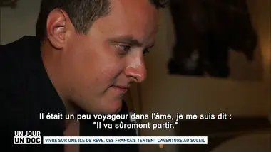 Un jour, un doc : Vivre sur une île de rêve, ces Français tentent l'aventure au soleil (1/2)
