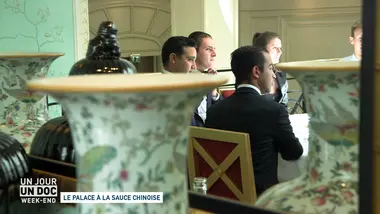Un jour, un doc week-end : Le palace à la sauce chinoise