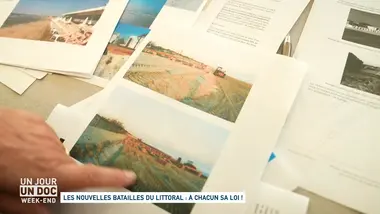 Un jour, un doc week-end : Les nouvelles batailles du littoral : à chacun sa loi ! (1/2)