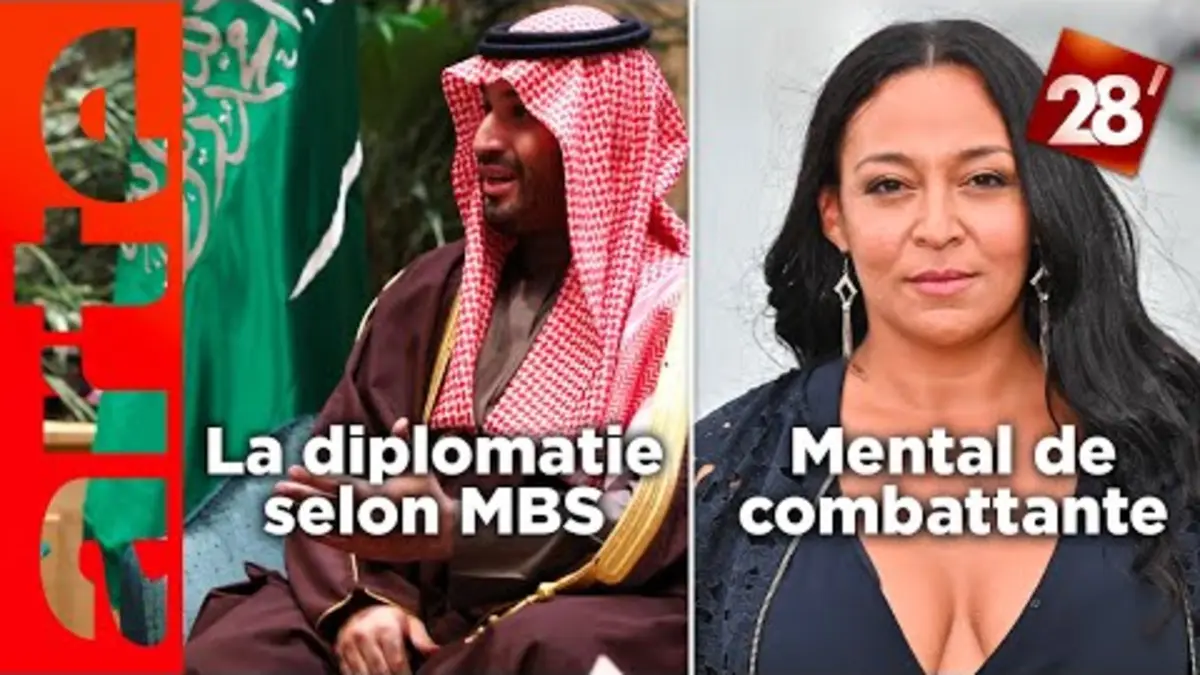 replay de Un mental de combattante / Arabie saoudite, infréquentable mais incontournable ? | 28 minutes | ARTE