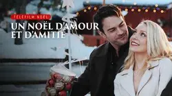 Un Noël d'amour et d'amitié : Un Noël d'amour et d'amitié
