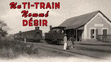 Un ti-train nommé désir