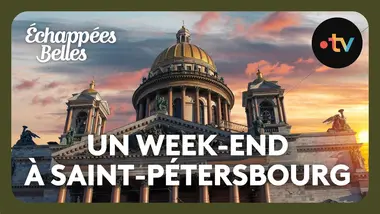 Un week-end à Saint-Pétersbourg - Échappées belles
