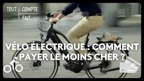 replay de Vélo électrique : comment payer le moins cher ?