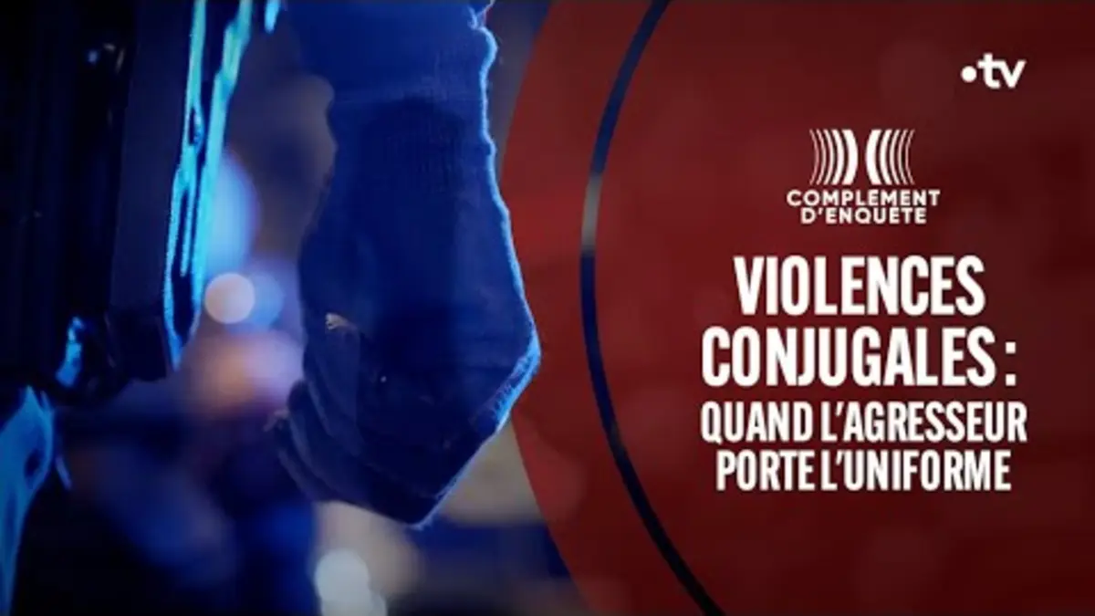 replay de Violences conjugales : quand l’agresseur porte l’uniforme