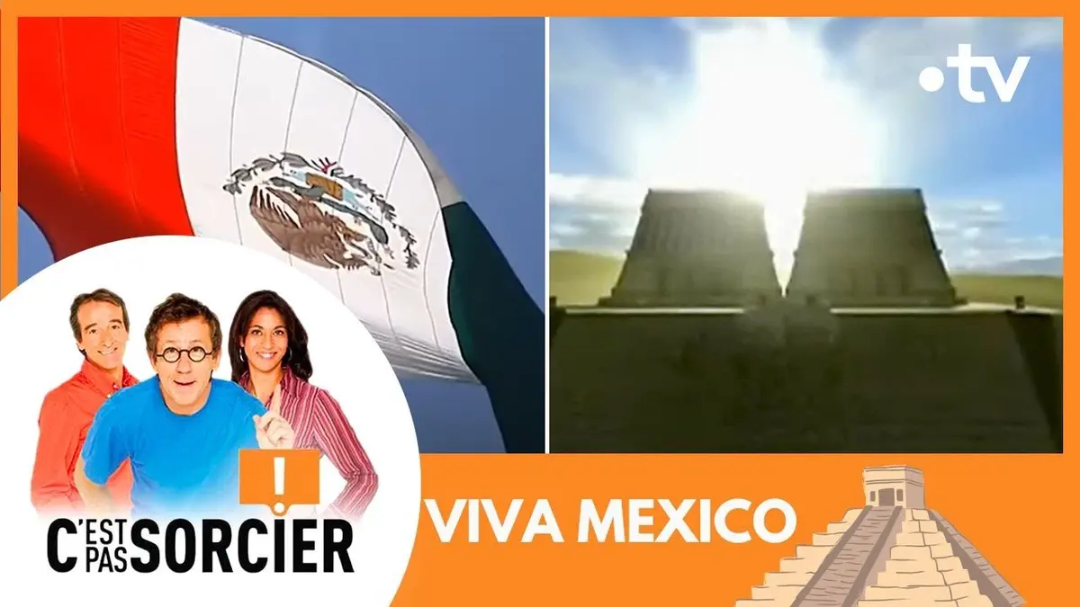 replay de VIVA MEXICO - C'est pas sorcier [Intégrale]