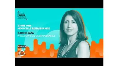 Vivre une nouvelle Renaissance, avec Karine Safa, philosophe de la Renaissance