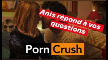 Vous avez vu Porn Crush ? Anis l’auteur du court-métrage répond à vos questions