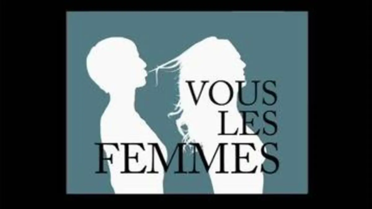 replay de Vous les femmes : Désagréable / Réveil difficile
