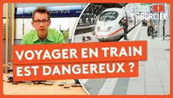 Voyager en train est dangereux ? - C'est pas sorcier