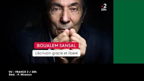 replay de VU du 13/11/2025 : Boualem Sansal libre