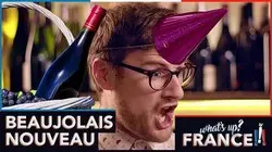 What's Up France - #10 - Le Beaujolais nouveau