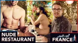 What's Up France - #12 - Le restaurant nudiste