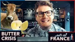 What's Up France - #7 - La crise du beurre !