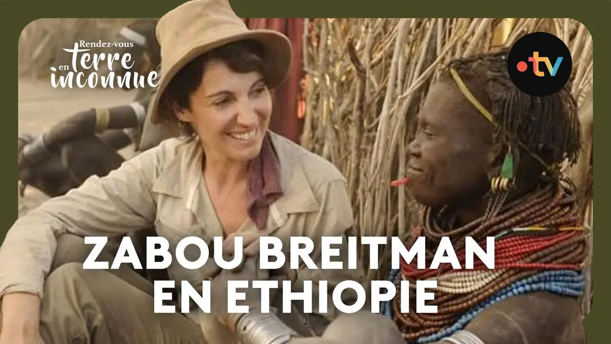 replay de Zabou Breitman en Ethiopie - Rendez-vous en terre inconnue